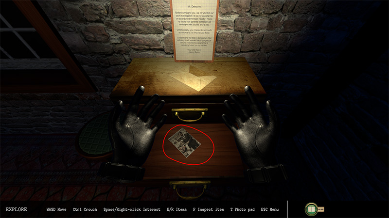 In the drawer of the cabinet near the wall, you'll find a clue photo. On the table, you'll find the client's letter along with its contents.